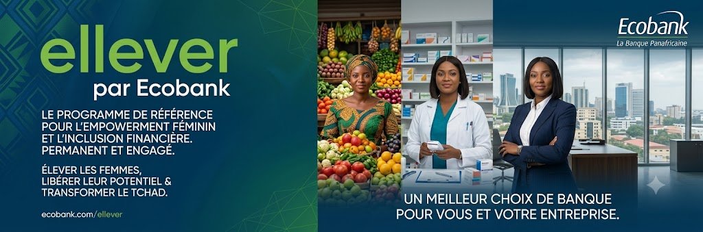 ellever par Ecobank - autonomisation des femmes et inclusion financiere au Tchad